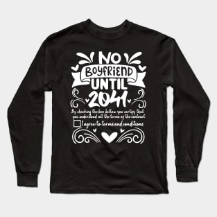 No Boyfriend Until 2041 Funny Contract Long Sleeve T-Shirt